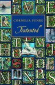 Tintentod – Teil 3 der Tintenwelt-Trilogie – Cornelia Funke – Tintenwelt