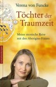 Töchter der Traumzeit - Meine mystische Reise mit den Aborigine-Frauen - Verena von Funcke - Australien, Ethnologie - nymphenburger