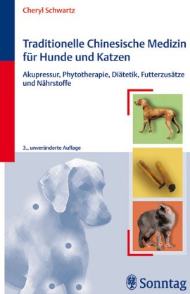 Traditionelle Chinesische Medizin für Hunde und Katzen – Akupressur, Psytotherapie, Diätetik, Futterzusätze und Nährstoffe – Cheryl Schwartz – TCM – Sonntag (MVS/Thieme) – Bücher & Literatur Sachbücher Pflanzen & Tiere, Ratgeber – Charts & Bestenlisten