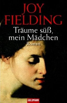 Träume süß, mein Mädchen – Joy Fielding – Goldmann (Random House) – Bücher & Literatur Romane & Literatur Krimis & Thriller – Charts & Bestenlisten