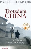 Trotzdem China - Im Rollstuhl von Shanghai nach Peking - Marcel Bergmann, Thomas Esswein - China - Herder Verlag