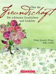Über die Freundschaft - Die schönsten Geschichten und Gedichte - Heinz Janisch, Silke Leffler - Märchen, Brüder Grimm - Betz (Ueberreuter)