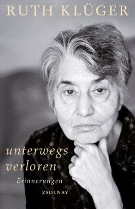 Unterwegs verloren – Ruth Klüger – Nationalsozialismus – Zsolnay Verlag – Bücher & Literatur Sachbücher Biografie – Charts & Bestenlisten