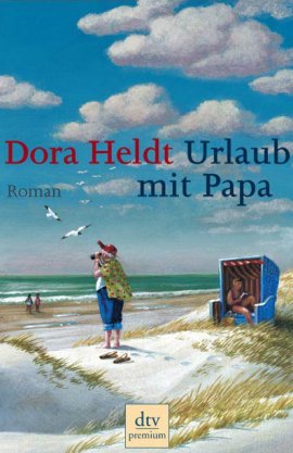 Urlaub mit Papa – Dora Heldt – dtv – Bücher & Literatur Romane & Literatur Roman – Charts & Bestenlisten