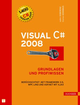 Visual C# 2008 – Grundlagen und Profiwissen – Walter Doberenz, Thomas Gewinnus – Hanser Verlag – Bücher (Bildband) Sachbücher Computer & Internet – Charts & Bestenlisten