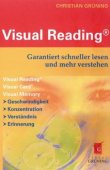 Visual Reading - Garantiert schneller lesen und mehr verstehen - Das Buch zum Seminar - Christian Grüning - Zeitmanagement - Grüning