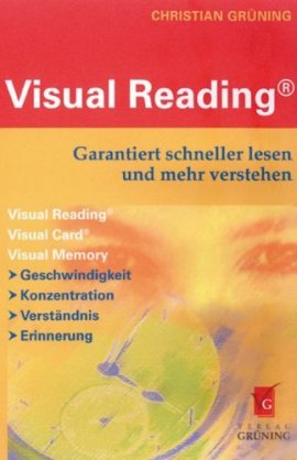 Visual Reading – Garantiert schneller lesen und mehr verstehen – Das Buch zum Seminar – Christian Grüning – Zeitmanagement – Grüning – Bücher & Literatur Sachbücher Ratgeber & Lebenshilfe – Charts & Bestenlisten