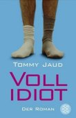Vollidiot - Tommy Jaud - Scherz (Fischerverlage)