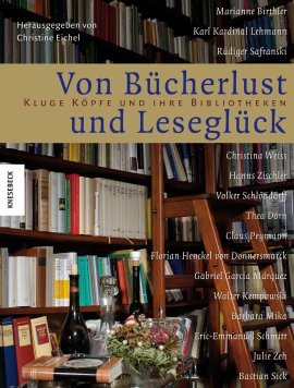 Von Bücherlust und Leseglück – Kluge Köpfe und ihre Bibliotheken