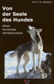 Von der Seele des Hundes - Wesen, Psychologie, Verhaltensweisen - Eric H. W. Aldington - Hunde - Kynos