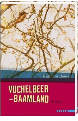 Vuchelbeerbaamland – Reglindis Rauca – mdv – Bücher & Literatur Romane & Literatur Roman – Charts & Bestenlisten