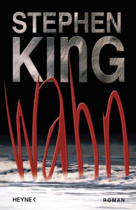 Wahn – Stephen King – Heyne Verlag (Random House) – Bücher & Literatur Romane & Literatur Krimis & Thriller – Charts & Bestenlisten