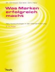 Was Marken erfolgreich macht - Neuropsychologie in der Markenführung - 2. Auflage 2009 - Christian Scheier, Dirk Held - Marketing - Haufe Verlag