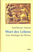 Wort des Lebens - Eine Theologie des Wortes - Paul-Werner Scheele - echter verlag