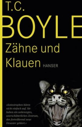 Zähne und Klauen – Erzählungen – T. C. Boyle – Hanser Verlag – Bücher & Literatur Romane & Literatur Kurzgeschichten – Charts & Bestenlisten