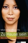 Zu Hause sein - Mein Leben in Deutschland und Vietnam - Minh-Khai Phan-Thi - Starbiografie - Diana (Random House)