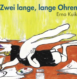 Zwei lange, lange Ohren – Erna Kuik – Bilderbuch – Atlantis (orell füssli) – Bücher (Bildband) Romane & Literatur Kinder & Jugend – Charts & Bestenlisten