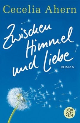 Zwischen Himmel und Liebe – Cecelia Ahern – Krüger Verlag (Fischerverlage) – Bücher & Literatur Romane & Literatur Liebesroman – Charts & Bestenlisten
