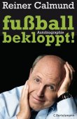 fußballbekloppt! - Autobiographie - Reiner Calmund - Fußball - C. Bertelsmann (Random House)