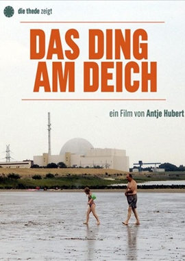 Das Ding am Deich – Vom Widerstand gegen ein Atomkraftwerk – deutsches Filmplakat – Film-Poster Kino-Plakat deutsch