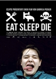 Eat, Sleep, Die - deutsches Filmplakat - Film-Poster Kino-Plakat deutsch