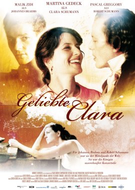 Geliebte Clara – Martina Gedeck, Pascal Greggory, Malik Zidi, Nikolai Kinski, Clara Eichinger, Aline Annessy – Helma Sanders-Brahms – Clara Schumann – Filme, Kino, DVDs Kinofilm Filmdrama – Charts & Bestenlisten