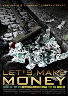 Let's Make Money – Was macht die Bank mit unserem Geld? – Erwin Wagenhofer – Filme, Kino, DVDs Kinofilm Dokufilm – Charts & Bestenlisten