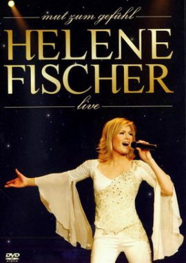 Mut zum Gefühl – Live – Helene Fischer – Filme, Kino, DVDs Musik-DVD Live-Schlagerkonzert – Charts & Bestenlisten