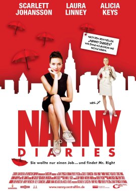 Nanny Diaries – Nach dem Roman Die Tagebücher einer Nanny von Emma McLaughlin und Nicola Kraus – Scarlett Johansson, Laura Linney, Paul Giamatti, Chris Evans, Donna Murphy, Alicia Keys – Shari Springer Berman, Robert Pulcini – Emma McLaughlin, Nicola Kraus – Filme, Kino, DVDs Kinofilm Filmkomödie – Charts & Bestenlisten