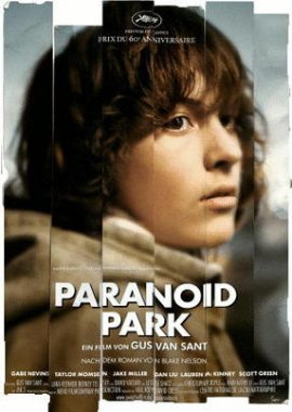 Paranoid Park – Nach dem Buch von Blake Nelson – Gabe Nevins, Daniel Liu, Scott Green Jr., Jake Miller, Taylor Momsen, Lauren McKinney – Gus Van Sant – Grace Carter, Jay Smay Williamson – Filme, Kino, DVDs Kinofilm Filmdrama – Charts & Bestenlisten