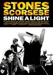 Shine A Light – Mick Jagger, Keith Richards, Ron Wood, Charlie Watts, Christina Aguilera, Bill Clinton – Martin Scorsese – Rolling Stones