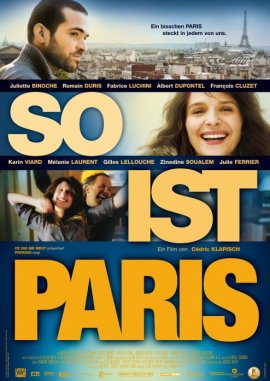 So ist Paris &ndash; Juliette Binoche, Romain Duris, Fabrice Luchini, Albert Dupontel, M&eacute;lanie Laurent, Francois Cluzet &ndash; C&eacute;dric Klapisch &ndash; Filme, Kino, DVDs Kinofilm Liebeskom&ouml;die &ndash; Charts & Bestenlisten