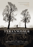 Tyrannosaur – Eine Liebesgeschichte – deutsches Filmplakat – Film-Poster Kino-Plakat deutsch