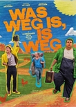 Was weg is, is weg – deutsches Filmplakat – Film-Poster Kino-Plakat deutsch