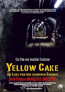 Yellow Cake – Die Lüge von der sauberen Energie