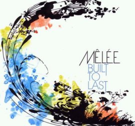 Built To Last – Mêlée, Melee – Devils & Angels – Musik, CDs, Downloads Maxi-Single – Charts & Bestenlisten