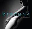 Good Girl Gone Bad – Rihanna