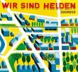 Soundso &ndash; Wir sind Helden