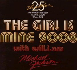 The Girl Is Mine 2008 – Michael Jackson with will.i.am – Thriller 25th Anniversary Edition – Musik, CDs, Downloads Maxi-Single Black & Soul – Charts & Bestenlisten