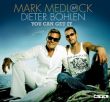 You Can Get It – Mark Medlock & Dieter Bohlen – Mr. Lonely – DSDS